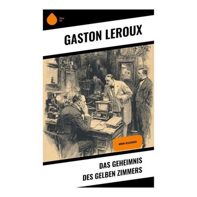 Das Geheimnis des gelben Zimmers, Taschenbuch von Gaston Leroux, Copycat, 978-80-283-9470-7