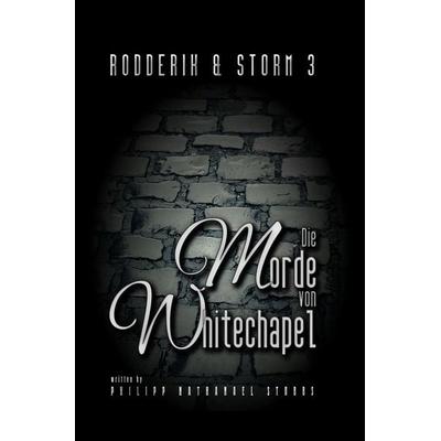 Die Morde von Whitechapel, Taschenbuch von Philipp Nathanael Stubbs, Tolino media, 978-3-7546-2122-6