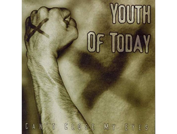Youth Of Today - Can't Close My Eyes