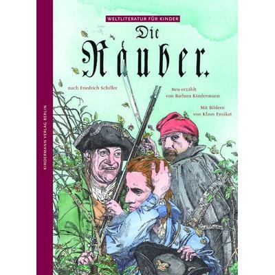 Die Räuber, Gebundene Ausgabe von Barbara Kindermann, Kindermann Verlag, 978-3-934029-36-1