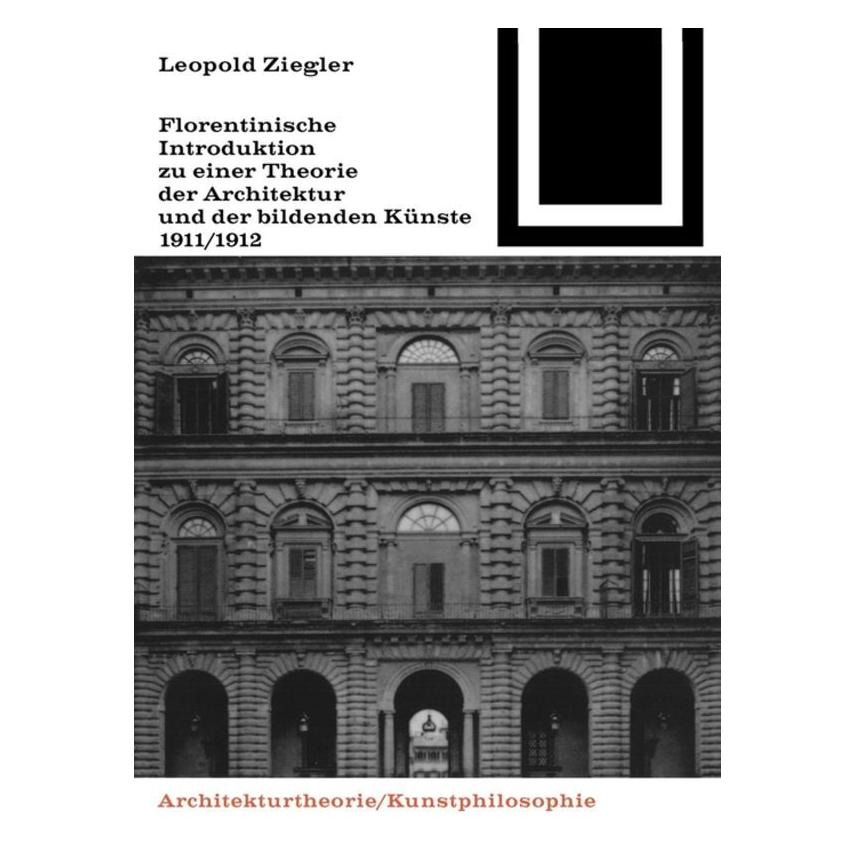 Birkhäuser Florentinische Introduktion zu einer Theorie der Architektur und der bildenden Künste (1911/1912) (Deutsch, Leopold Ziegler) (55864823)