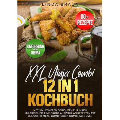XXL Ninja Combi 12 in 1 Kochbuch, Taschenbuch von Linda Braun, Epubli, 978-3-565-00947-3