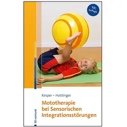 Mototherapie bei Sensorischen Integrationsstörungen, Fachbücher von Gudrun Kesper, Cornelia Hottinger