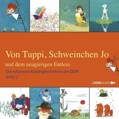 Die schönsten Kindergeschichten der DDR, Folge 2: Von Tuppi, Schweinchen Jo und dem neugierigen Entlein - Andy Matern, Audio, 9783838771403