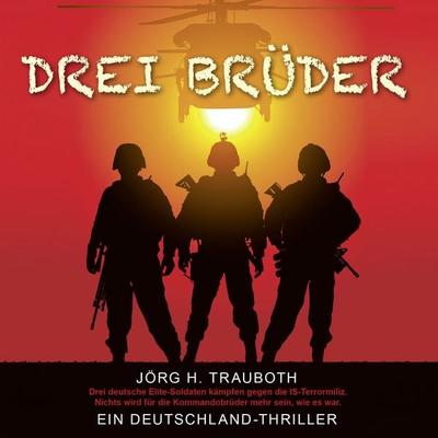 Drei Brüder - Jörg H. Trauboth, Audio, 9783959953030