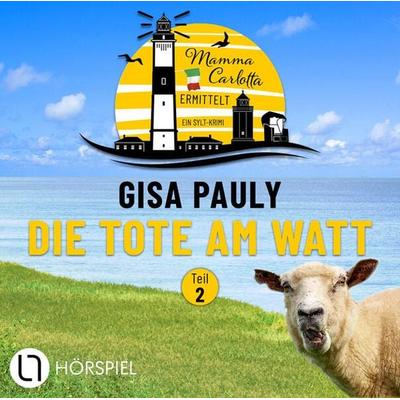Teil 1: Die Tote am Watt - (2/2) - Gisa Pauly, Audio, 9783754011447