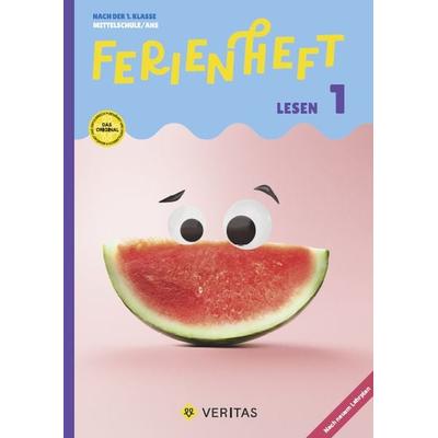 Ferienheft Lesen 1. Klasse MS/AHS. Lehrplan 2023, Geheftet von Dominic Latscha,Elisabeth Dannhofer, VERITAS Verlags- und Handelsgesellschaft m.b.H.,