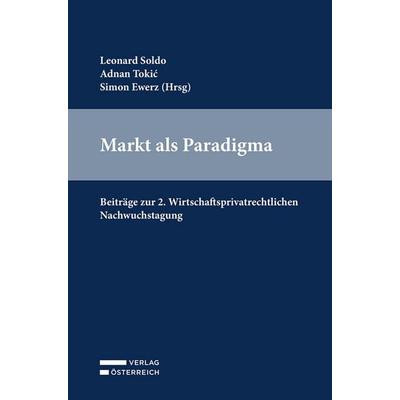 Markt als Paradigma, Taschenbuch von , Verlag Österreich, 978-3-7046-9711-0