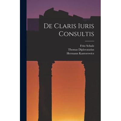 De Claris Iuris Consultis, Taschenbuch von Diplovatatius,Kantorowicz,Schulz, Hutson Street Press, 978-1-01-776982-1