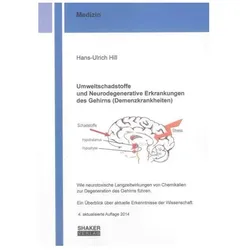 Umweltschadstoffe und Neurodegenerative Erkrankungen des Gehirns (Demenzkrankheiten), Fachbücher von Hans-Ulrich Hill
