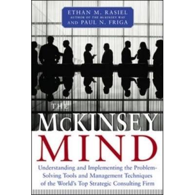 The McKinsey Mind, Gebundene Ausgabe von Ethan M. Rasiel,Paul N. Friga, McGraw-Hill Education Ltd, 978-0-07-137429-3