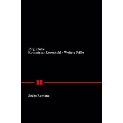 Kommissar Rosenkohl - Weitere Fälle, Taschenbuch von Jörg Röske, Epubli, 978-3-7485-1532-6