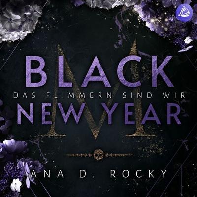 Black New Year: Das Flimmern sind wir - Ana D. Rocky, Audio, 4069828184176