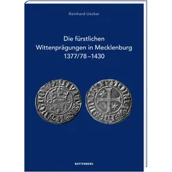 Die fürstlichen Wittenprägungen in Mecklenburg 1377/78-1430, Ratgeber von Reinhard Uecker