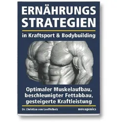 Ernährungsstrategien in Kraftsport und Bodybuilding, Ratgeber von Christian von Loeffelholz