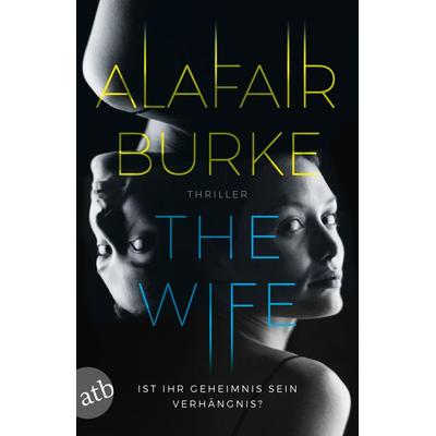 The Wife, Taschenbuch von Alafair Burke, Aufbau TB