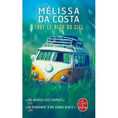 Tout le bleu du ciel, Taschenbuch von Mélissa DaCosta, Hachette, 978-2-253-93410-3