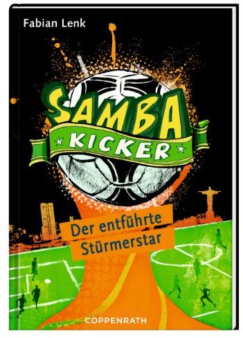 Fabian Lenk - Samba Kicker: Der entführte Stürmerstar: (Bd. 4) - Preis vom 16.10.2026 11:41:07 h