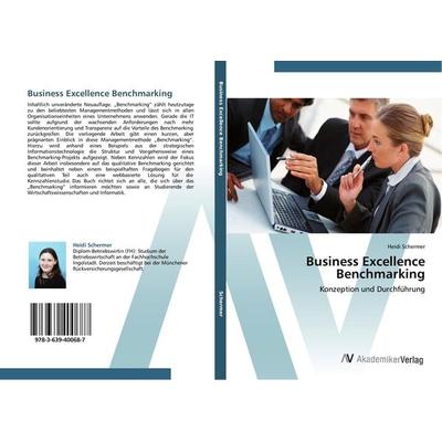 Business Excellence Benchmarking, Taschenbuch von Heidi Schermer, AV Akademikerverlag, 978-3-639-40068-7