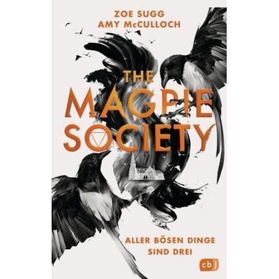 The Magpie Society - Aller bösen Dinge sind drei, Taschenbuch von Amy McCulloch, CBJ
