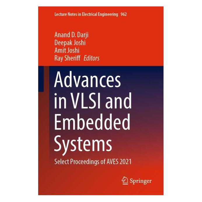 Springer Advances in VLSI and Embedded Systems (Englisch, Hardcover, Amit Joshi, Anand D. Darji, Deepak Joshi, Ray Sheriff) (71877097)