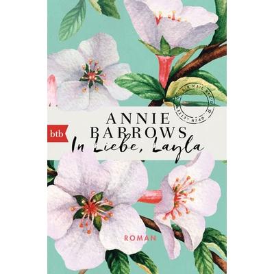 In Liebe, Layla, Taschenbuch von Annie Barrows, btb, 978-3-442-71376-9