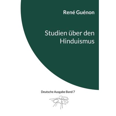 Studien über den Hinduismus, Taschenbuch von Rene Guenon, BoD – Books on Demand, 978-3-7481-9100-1