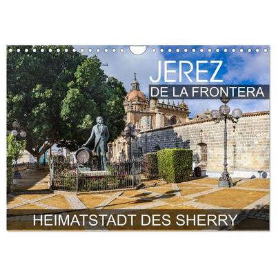 Jerez de la Frontera - Heimatstadt des Sherry (Wandkalender 2027 DIN A4 quer), CALVENDO Monatskalender