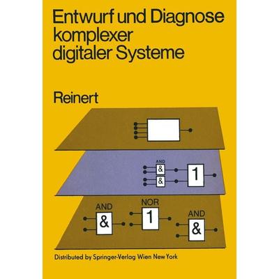 Entwurf und Diagnose komplexer digitaler Systeme, Taschenbuch von R. Reinert, Springer Wien, 978-3-7091-9498-0