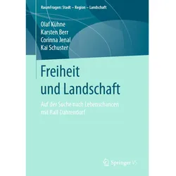 Freiheit und Landschaft, Fachbücher von Olaf Kühne, Karsten Berr, Corinna Jenal