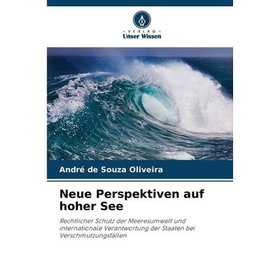 Neue Perspektiven auf hoher See, Taschenbuch von André de Souza Oliveira, Verlag Unser Wissen, 978-620-9-58932-4