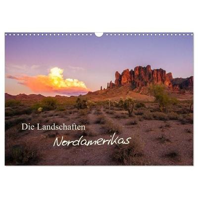 Die Landschaften Nordamerikas (Wandkalender 2027 DIN A3 quer), CALVENDO Monatskalender