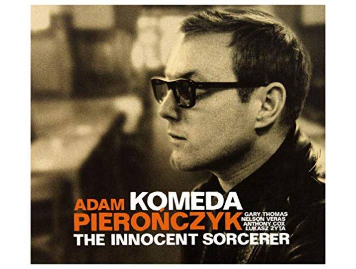 KOMEDA - THE INNOCENT SORCERER-PIERONCZYK, ADAM