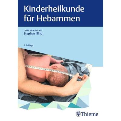 Kinderheilkunde für Hebammen, Gebundene Ausgabe von , Thieme, 978-3-13-245232-9