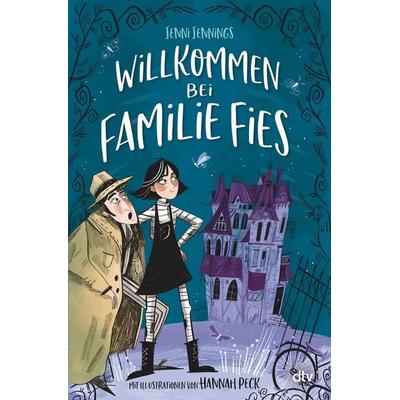 Willkommen bei Familie Fies – Nicht ohne unsere Geister!, Gebundene Ausgabe von Jenni Jennings, dtv