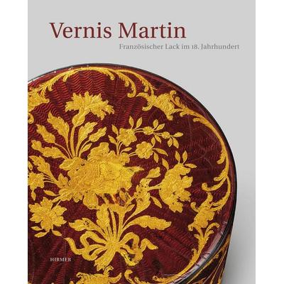 Vernis Martin, Taschenbuch von Anne Forray-Carlier,Monika Kopplin, Hirmer, 978-3-7774-2114-8