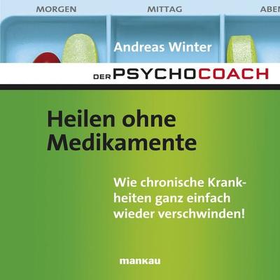Starthilfe-Hörbuch-Download zum Buch 'Der Psychocoach 2: Heilen ohne Medikamente' - Andreas Winter, Audio, 4057664034731