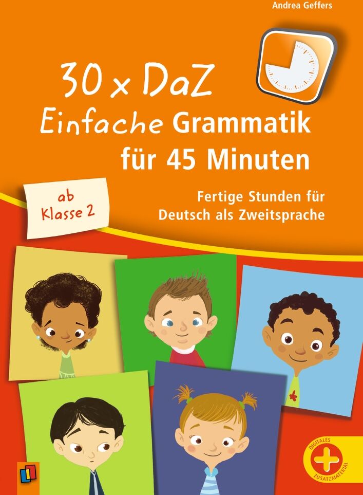 Verlag an der Ruhr 30 x DaZ: Einfache Grammatik für 45 Minuten
