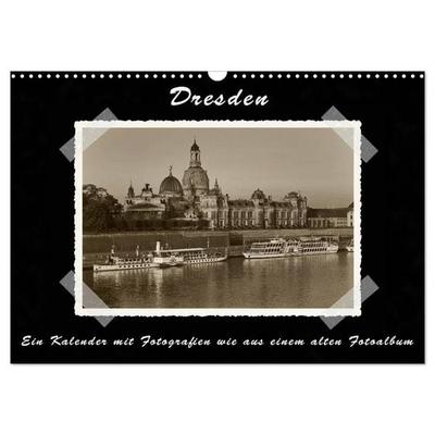 Dresden - Ein Kalender mit Fotografien wie aus einem alten Fotoalbum (Wandkalender 2026 DIN A3 quer), CALVENDO Monatskalender
