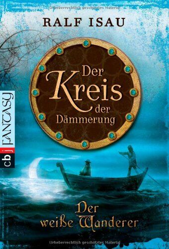 Ralf Isau - Der weiße Wanderer: Der Kreis der Dämmerung 3 - Preis vom 30.09.2026 22:30:23 h