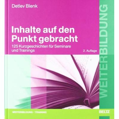 Inhalte auf den Punkt gebracht, Gebundene Ausgabe von Detlev Blenk, Beltz, 978-3-407-36438-8