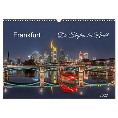 Frankfurt. Die Skyline bei Nacht (Wandkalender 2027 DIN A3 quer), CALVENDO Monatskalender