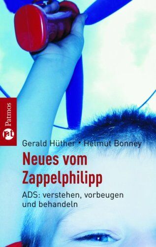 Gerald Hüther - Neues vom Zappelphilipp: ADS/ADHS: verstehen, vorbeugen und behandeln - Preis vom 30.09.2026 22:30:23 h