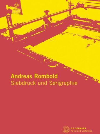 Andreas Rombold - Siebdruck und Serigraphie - Preis vom 11.10.2026 03:10:56 h