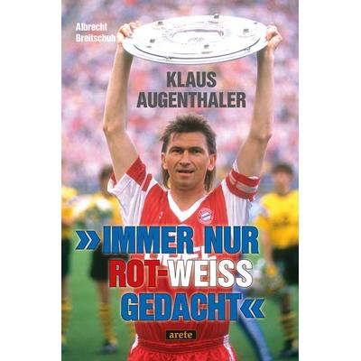 'Immer nur rot-weiß gedacht'; Taschenbuch von Albrecht Breitschuh, Arete Verlag, 978-3-96423-128-4