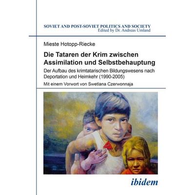 Die Tataren der Krim zwischen Assimilation und Selbstbehauptung, Taschenbuch von Mieste Hotopp-Riecke, Ibidem, 978-3-89821-940-2