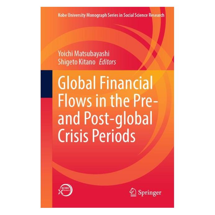 Springer Global Financial Flows in the Pre- and Post-global Crisis Periods (Englisch, Hardcover, Shigeto Kitano, Yoichi Matsubayashi) (62168835)
