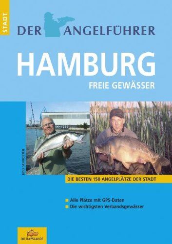 Udo Schroeter - Der Angelführer Hamburg. Freie Gewässer (Die besten 150 Angelplätze der Stadt) - Preis vom 09.10.2026 07:28:09 h