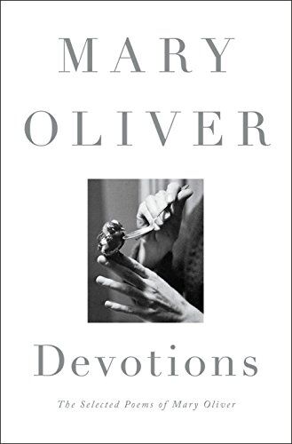Mary Oliver - Devotions: The Selected Poems of Mary Oliver - Preis vom 11.10.2026 03:10:56 h