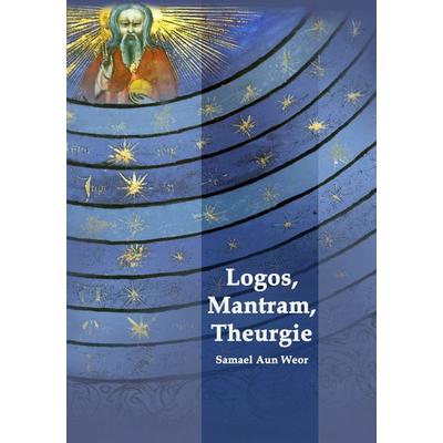 Logos, Mantram, Theurgie, Taschenbuch von Samael Aun Weor, Verlag Heliakon, 978-3-943208-06-1